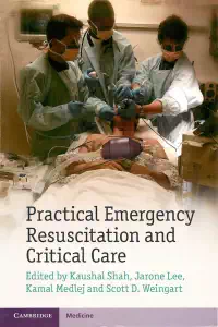 Practical Emergency Resuscitation and Critical Care - Kaushal Shah